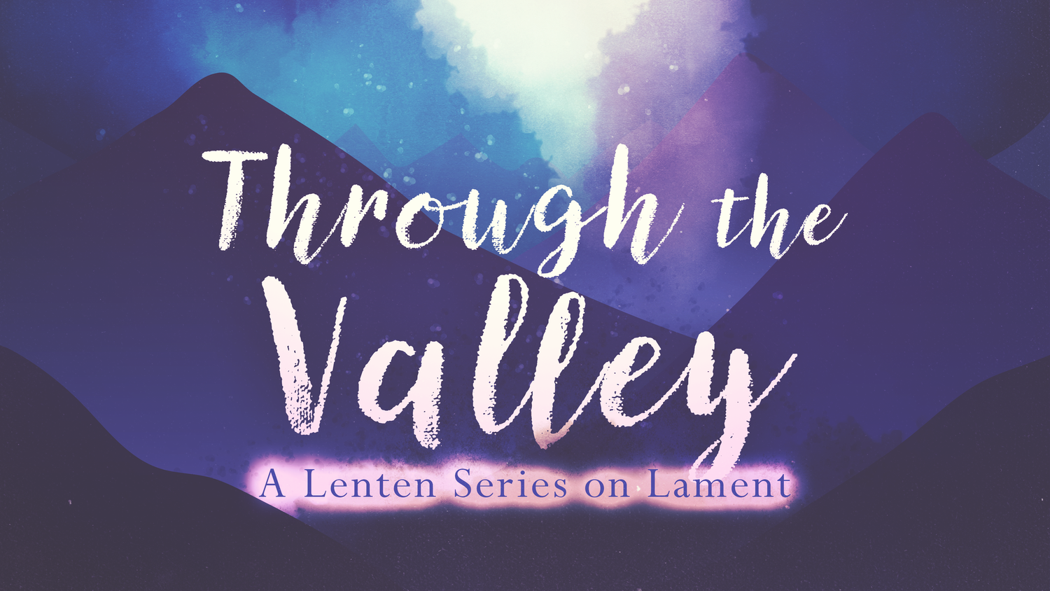 Featured image for “Use Breakthrough’s new Lenten worship series to guide your church ‘Through the Valley’”
