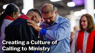 Creating a Culture of Calling to Ministry